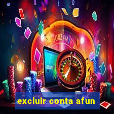 excluir conta afun